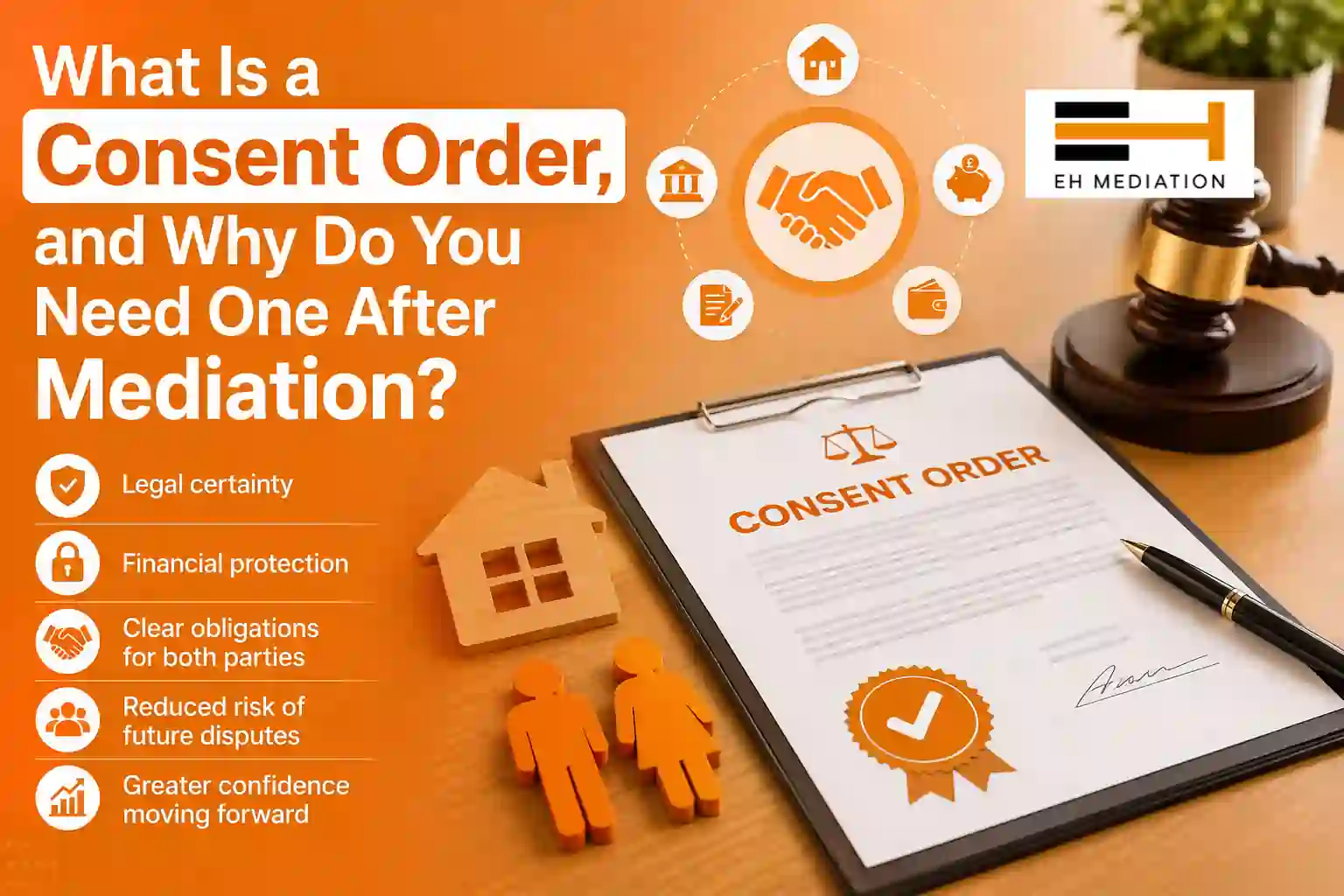 What Is a Consent Order, and Why Do You Need One After Mediation Poole?